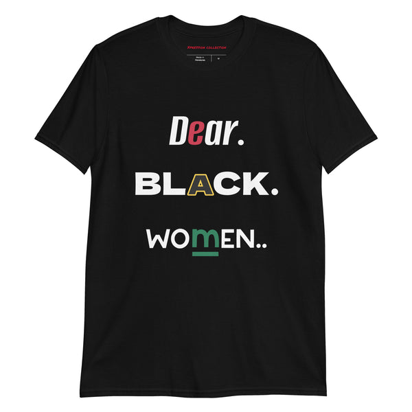 "Dear black women. We love you." T-Shirt