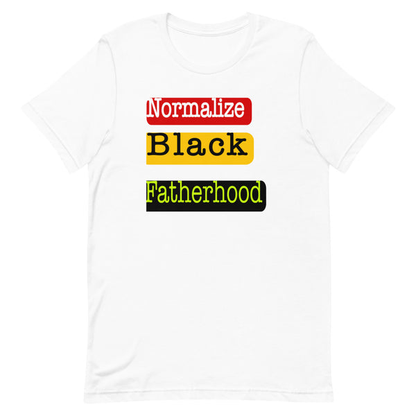 Short-Sleeve "Normalize black fatherhood" T-Shirt